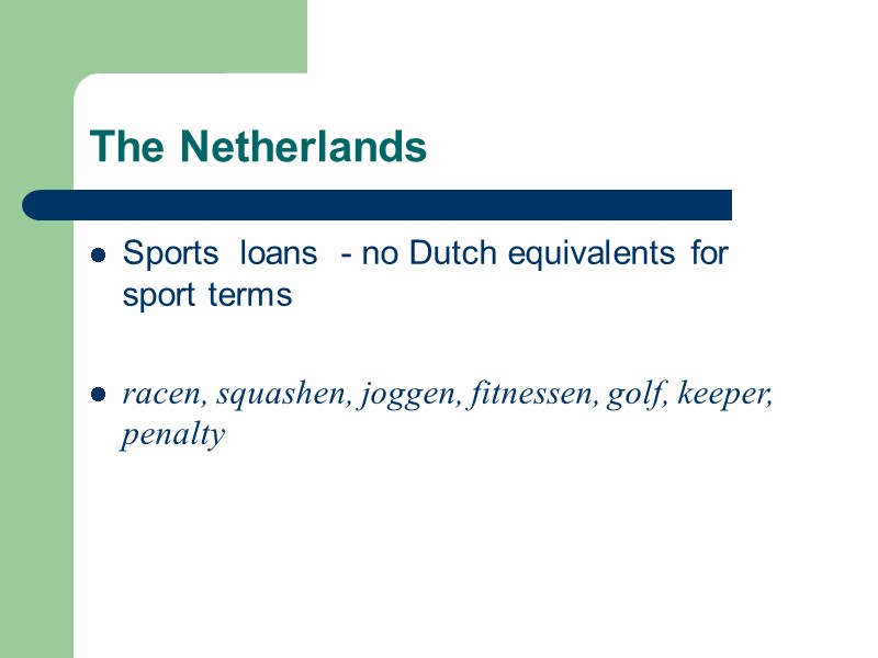 The Netherlands Sports  loans  - no Dutch equivalents for sport terms 